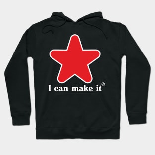 I can make it Hoodie